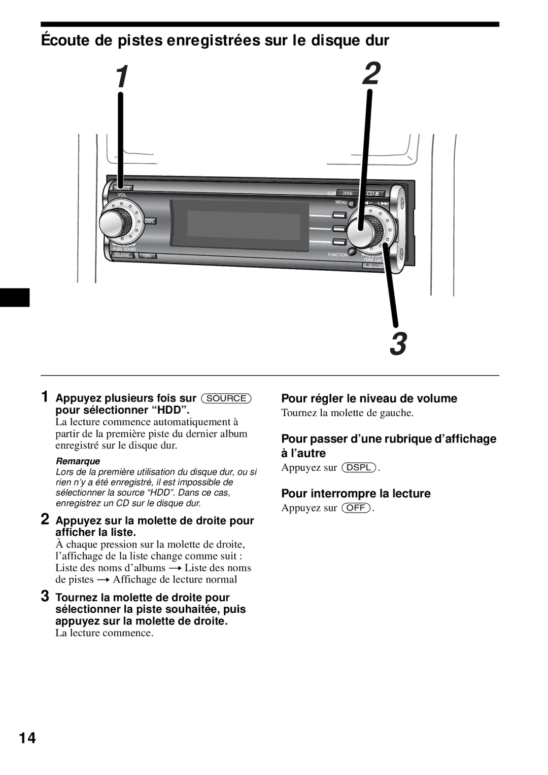 Sony MEX-1HD Écoute de pistes enregistrées sur le disque dur, Appuyez plusieurs fois sur Source pour sélectionner HDD 