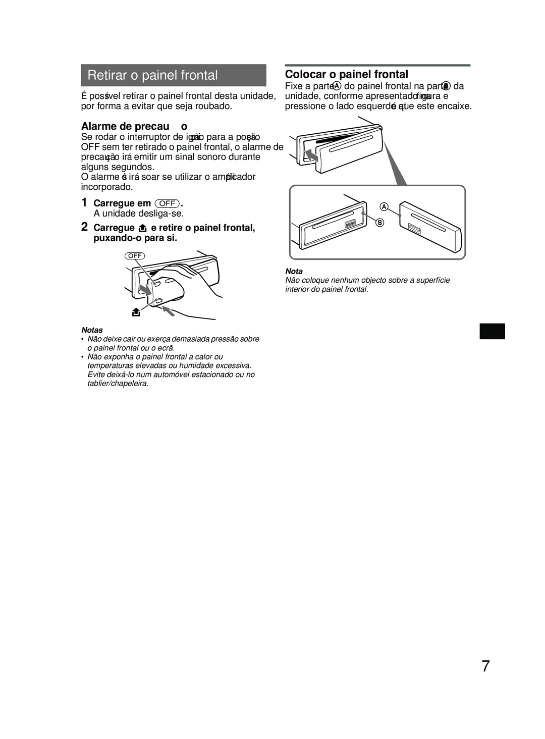 Sony MEX-BT2600 system manual Retirar o painel frontal, Alarme de precaução, Colocar o painel frontal, Carregue em OFF 