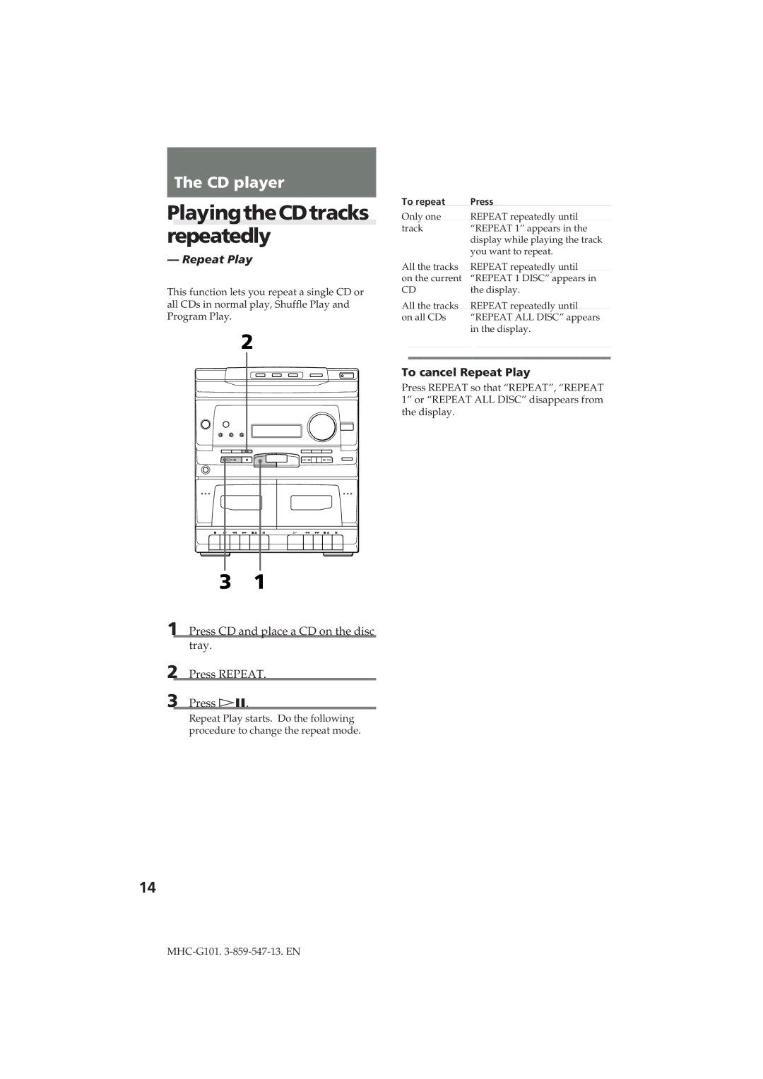 Sony MHC-G101 manual PlayingtheCDtracks repeatedly, To cancel Repeat Play 