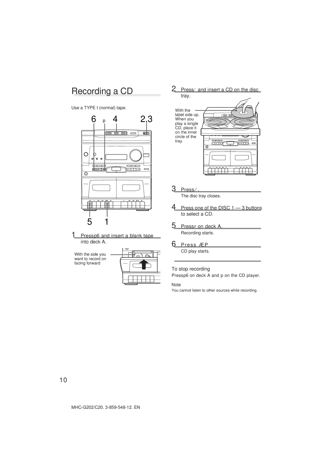 Sony MHC-G202/C20 manual Recording a CD, Press § and insert a CD on the disc tray, Press r on deck a, To stop recording 