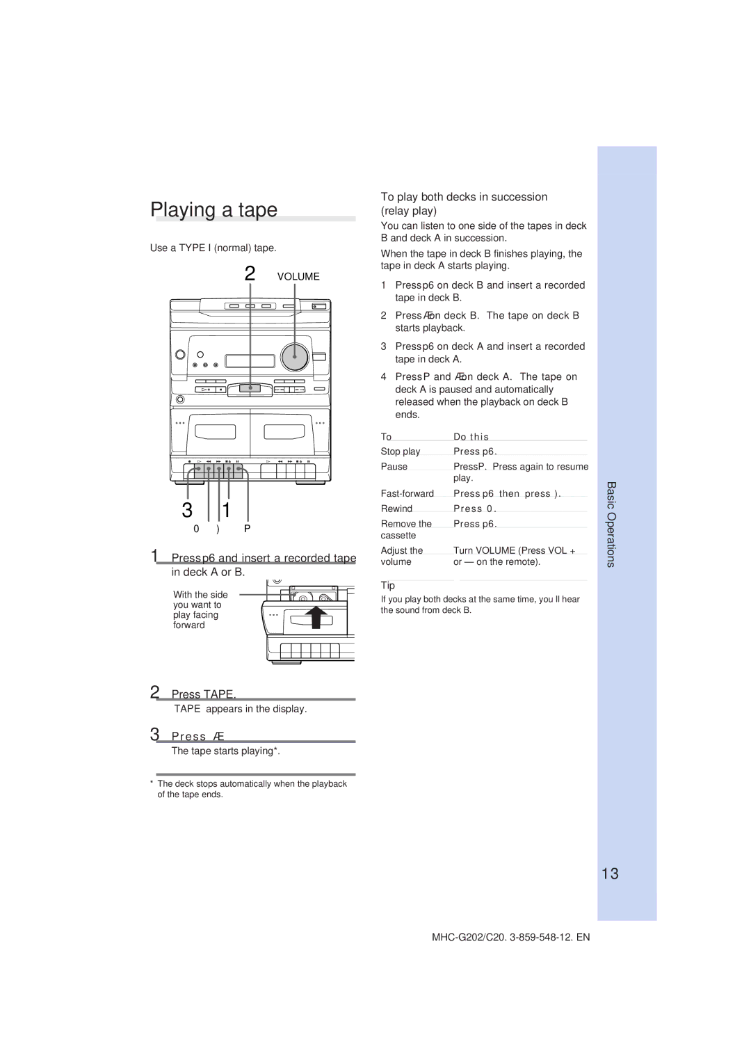 Sony MHC-G202/C20 manual Playing a tape, Press p6 and insert a recorded tape in deck a or B, Press Tape, Press · 