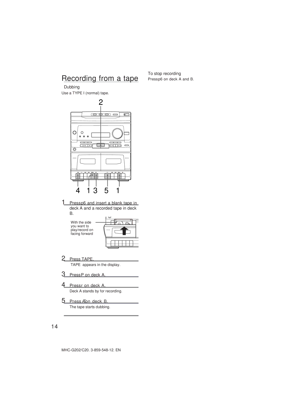 Sony MHC-G202/C20 manual Recording from a tape, 3 5, Dubbing, Press P on deck a Press r on deck a, Press · on deck B 