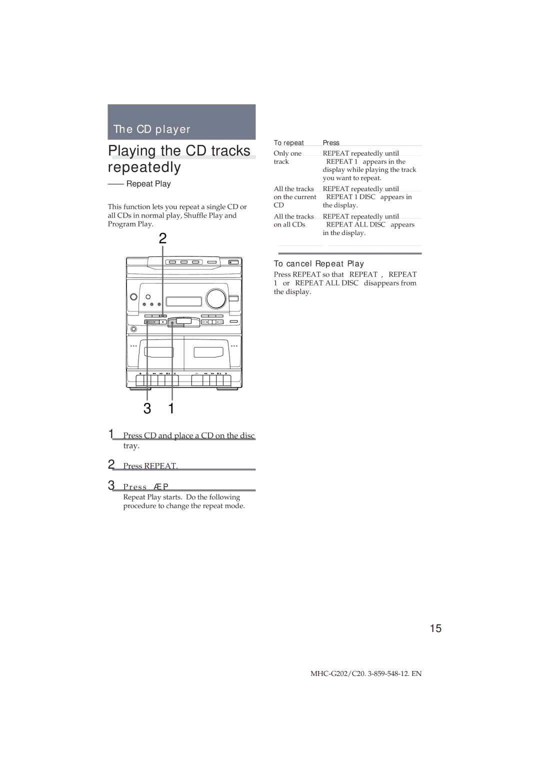 Sony MHC-G202/C20 manual Playing the CD tracks repeatedly, To cancel Repeat Play 