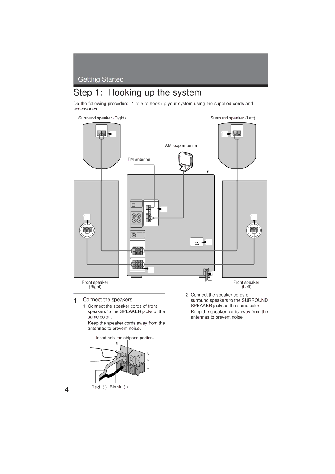 Sony MHC-GR8 manual Hooking up the system, Connect the speakers 