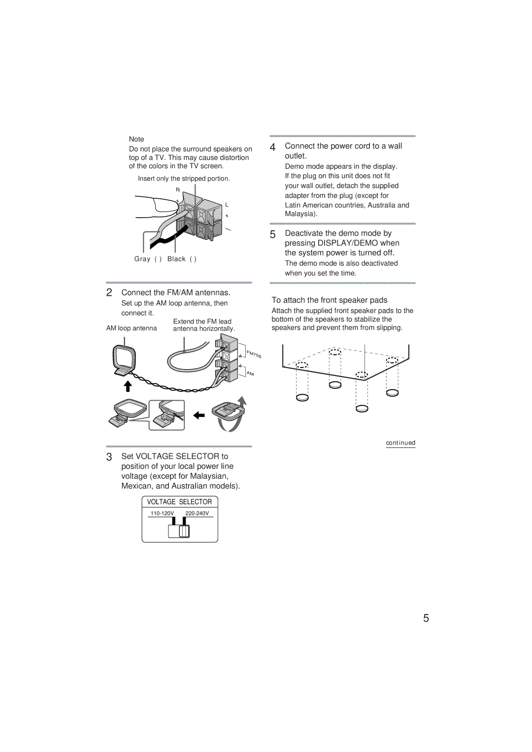 Sony MHC-GR8 manual Connect the power cord to a wall outlet, Connect the FM/AM antennas, To attach the front speaker pads 