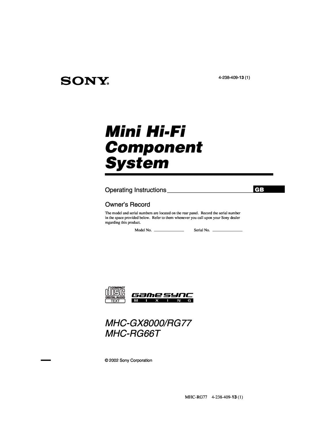 Sony operating instructions Mini Hi-Fi Component System, MHC-GX8000/RG77 MHC-RG66T, Operating Instructions, Serial No 