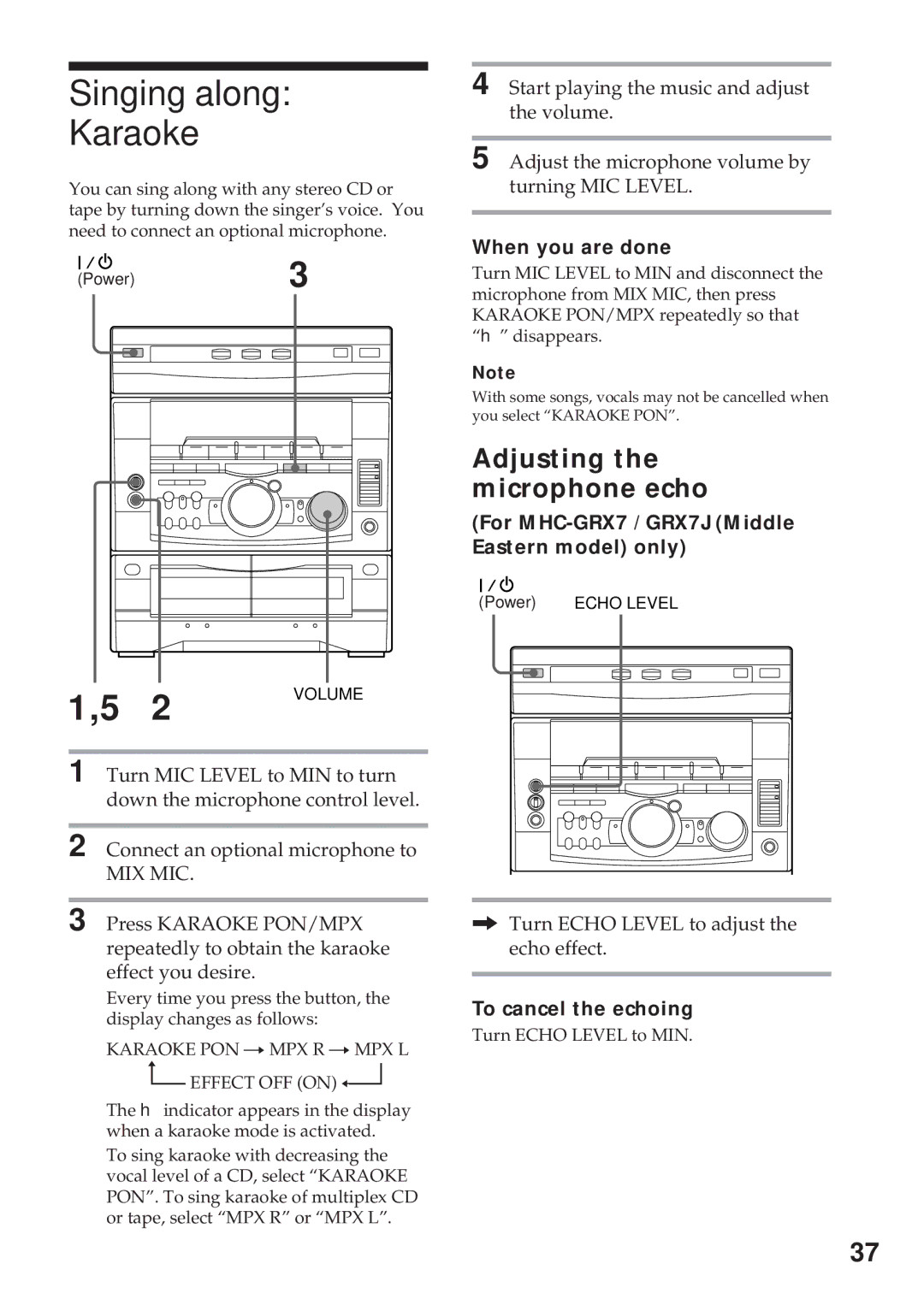 Sony MHC-GRX9000, MHC-R700 Singing along Karaoke, Adjusting the microphone echo, When you are done, To cancel the echoing 