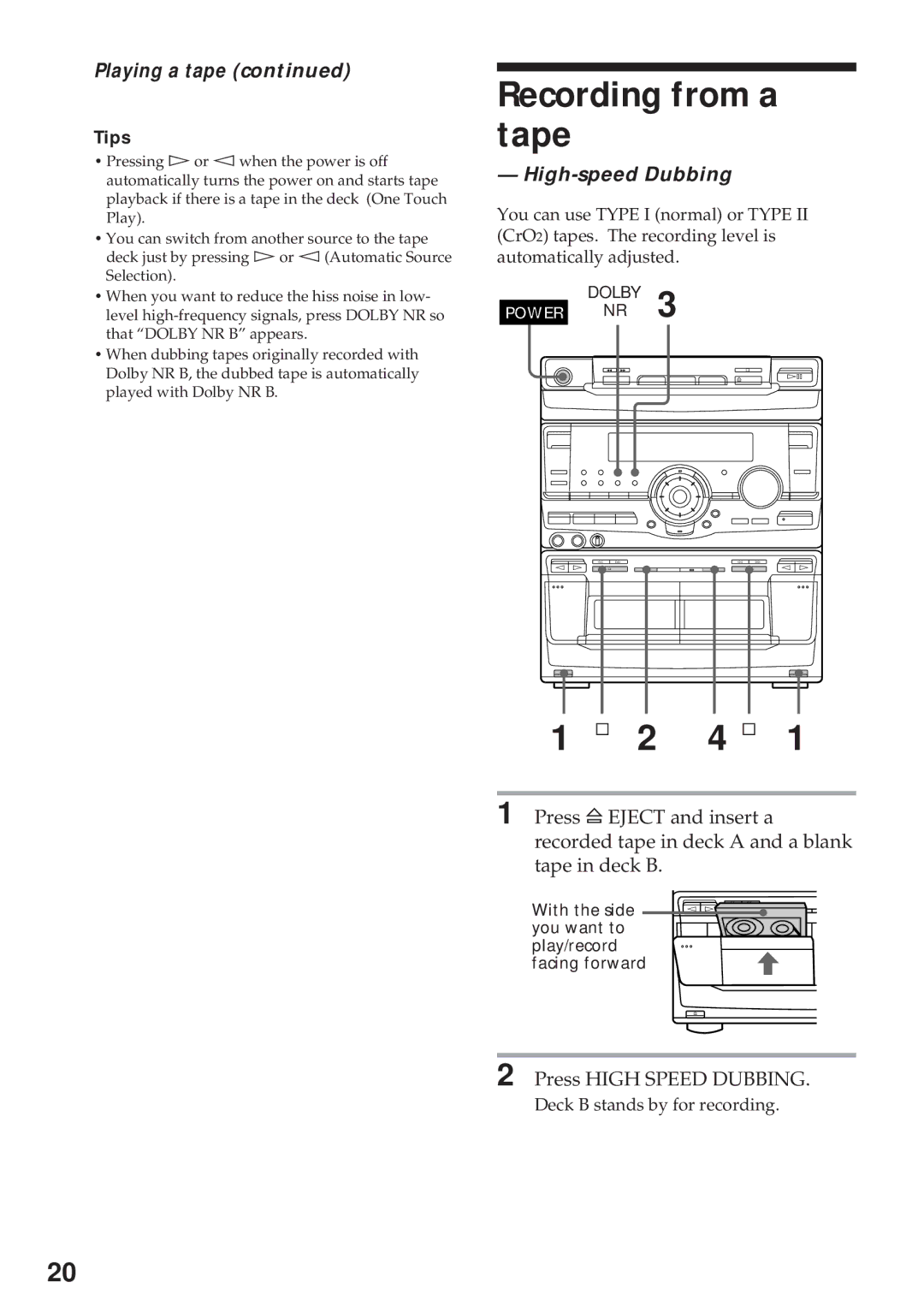 Sony MHC-RX100AV Recording from a tape, ¹ 2 4 ¹, Playing a tape, High-speed Dubbing, Press High Speed Dubbing 