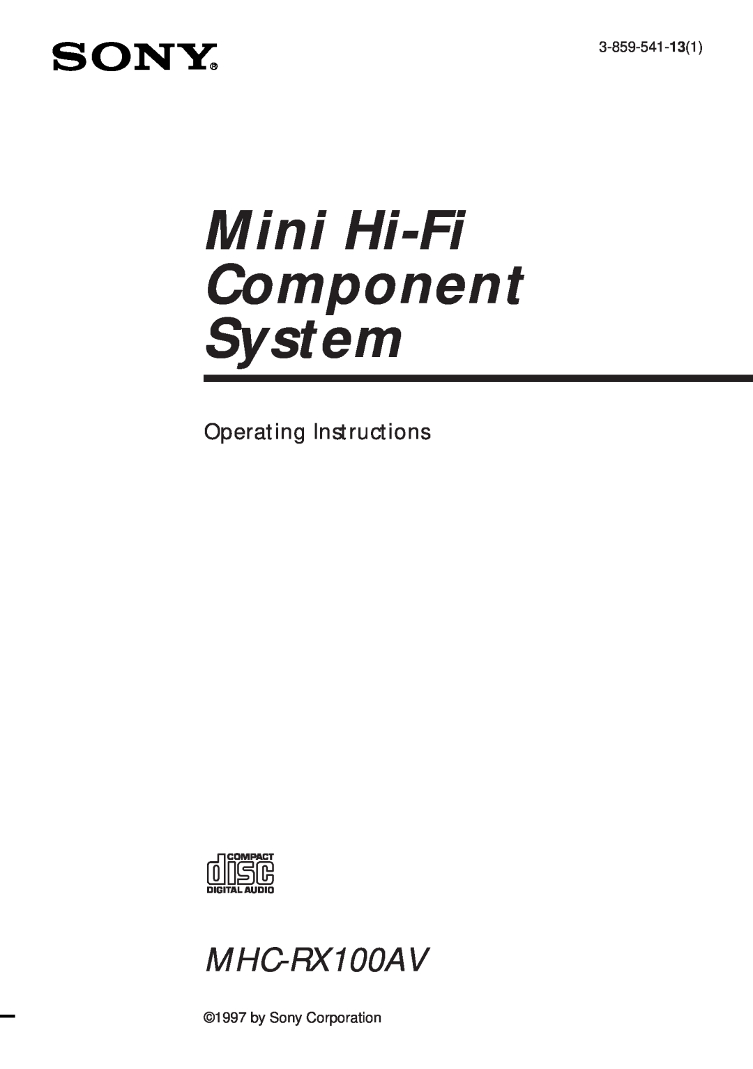 Sony MHC-RX100AV operating instructions Mini Hi-Fi Component System, Operating Instructions, 3-859-541-131 