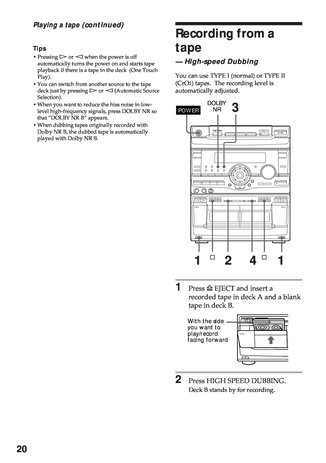 Sony MHC-RX100AV operating instructions Recording from a tape, 1 ¹ 2 4 ¹, Playing a tape continued, High-speedDubbing 