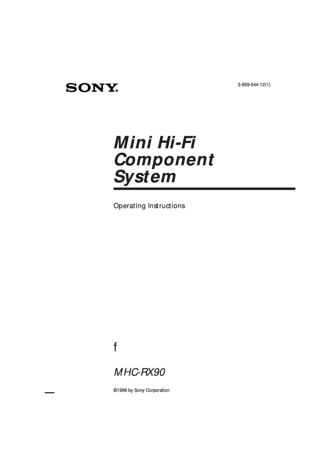 Sony MHC-RX90 manual 3-859-544-121, by Sony Corporation, Mini Hi-Fi Component System, Operating Instructions 