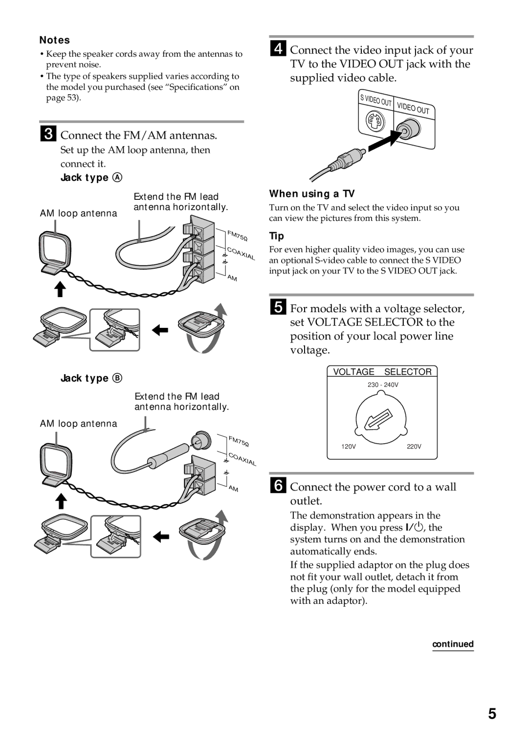 Sony MHC-VX99, MHC-VX77, MHC-VX55 operating instructions Connect the FM/AM antennas, Connect the power cord to a wall outlet 