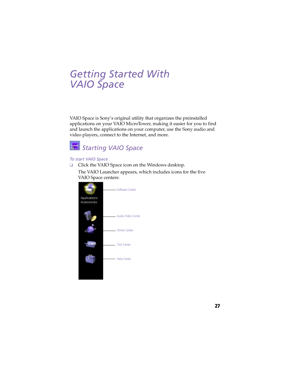 Sony MicroTower manual Starting Vaio Space, To start Vaio Space 