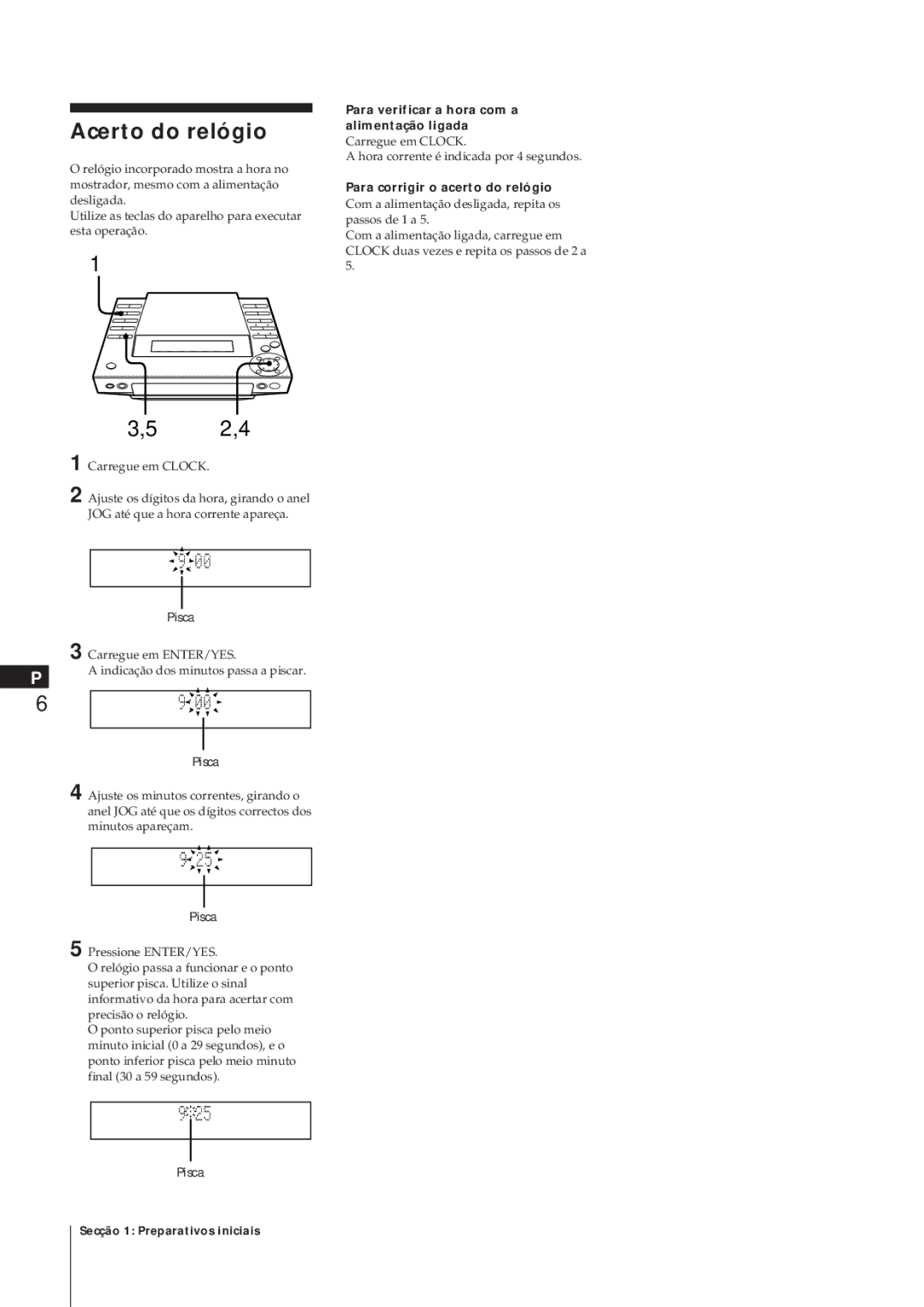 Sony MJ-L1 Acerto do relógio, Pisca, Para verificar a hora com a alimentação ligada, Para corrigir o acerto do relógio 