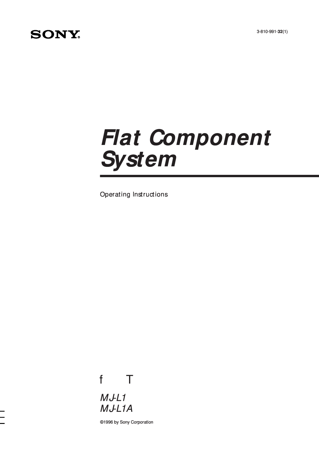 Sony MJ-L1 MJ-L1A operating instructions Flat Component System, Operating Instructions, 3-810-991-321, by Sony Corporation 