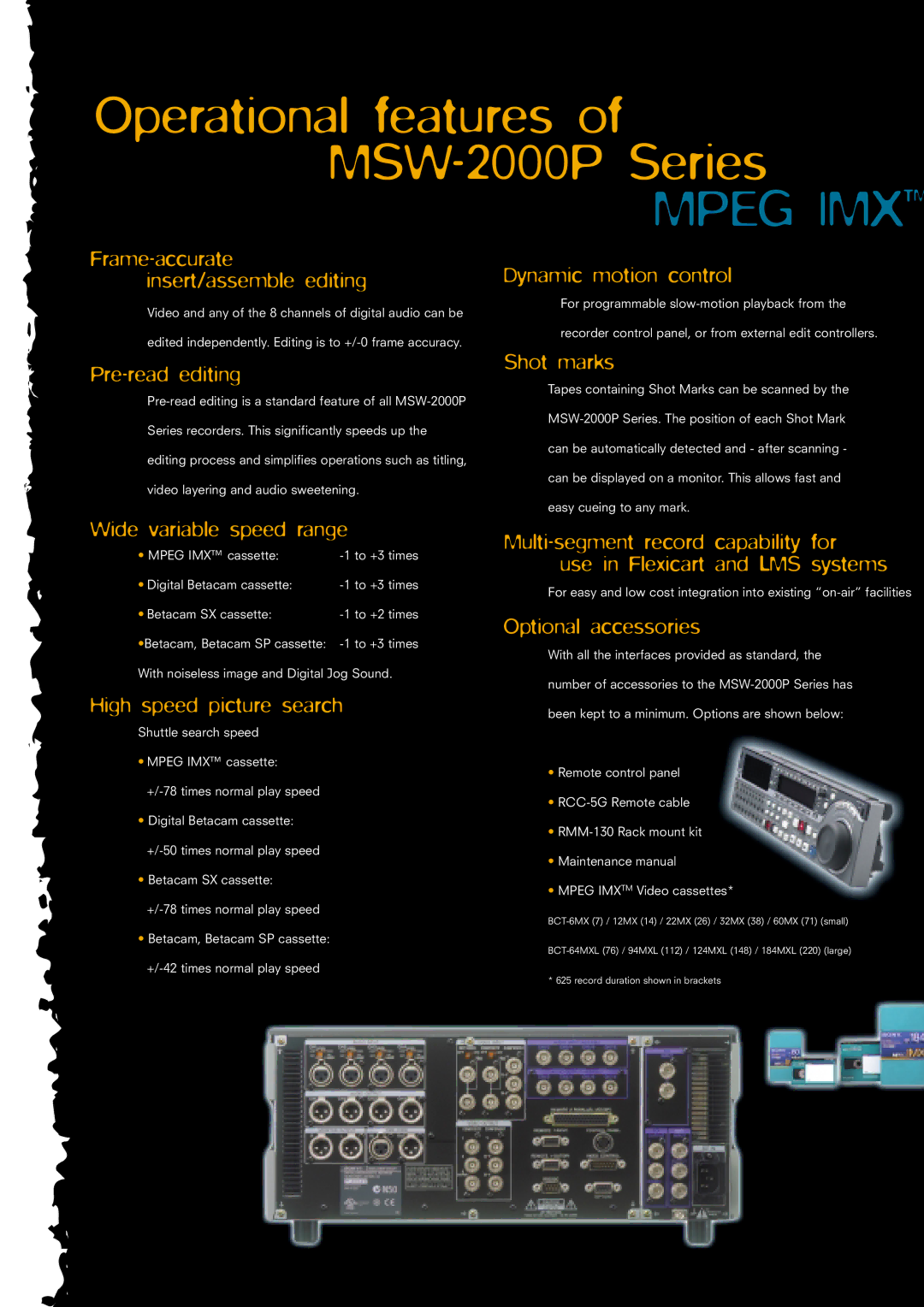 Sony MSW-2000P manual Frame-accurate, Insert/assemble editing, Pre-read editing Shot marks, Wide variable speed range 