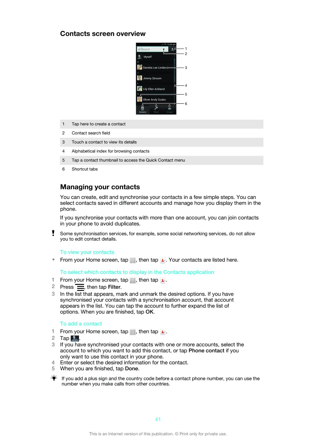 Sony MT25i manual Contacts screen overview, Managing your contacts, To view your contacts, To add a contact 