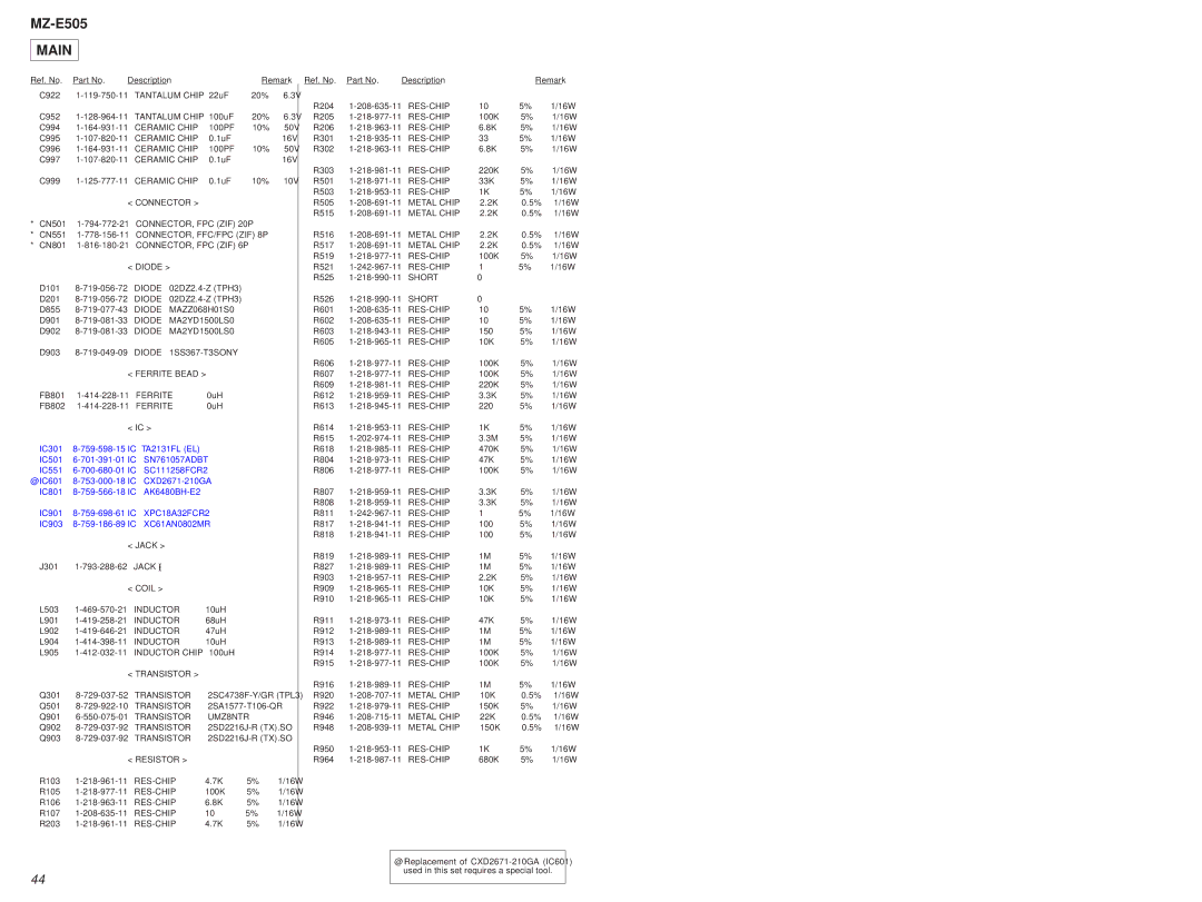 Sony MZ-E505 Connector, Diode 1SS367-T3SONY Ferrite Bead, Inductor Chip, Transistor, Resistor, Res-Chip 