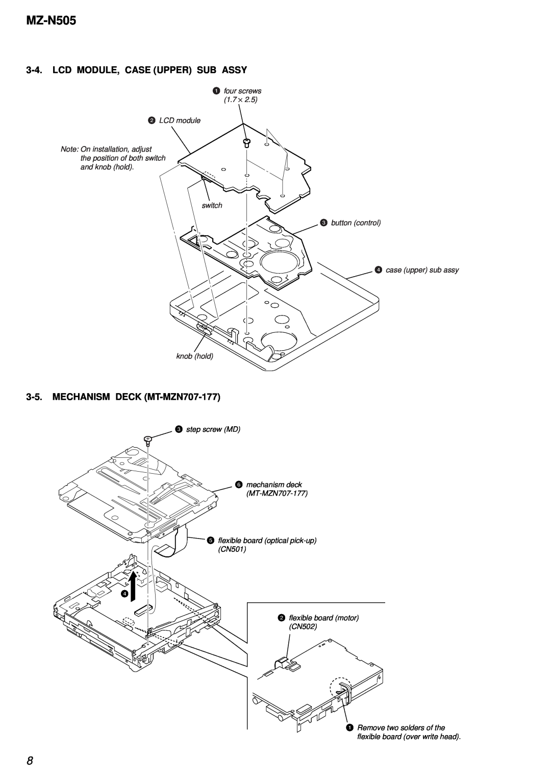 Sony MZ-N505 Lcd Module, Case Upper Sub Assy, MECHANISM DECK MT-MZN707-177, 1four screws 1.7 ⋅ 2LCD module, knob hold 