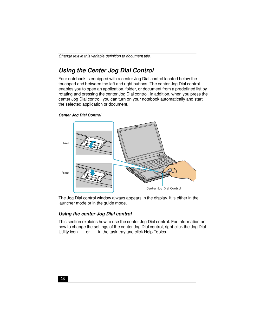 Sony Notebook Computer manual Using the Center Jog Dial Control, Using the center Jog Dial control 