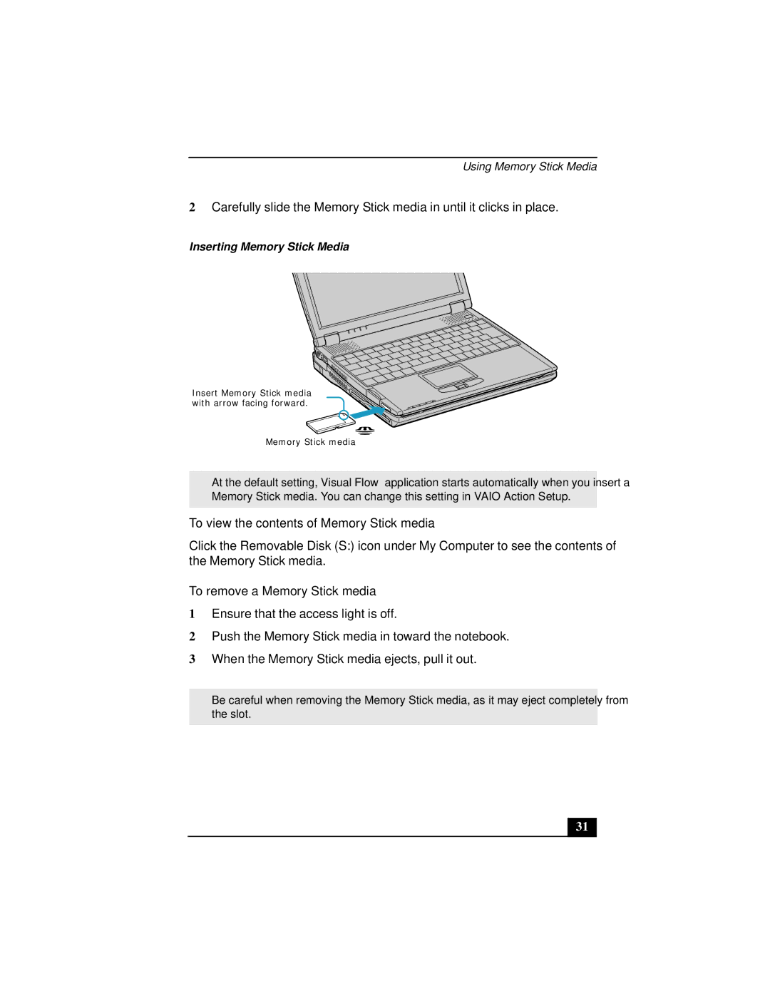 Sony Notebook Computer manual To view the contents of Memory Stick media, To remove a Memory Stick media 