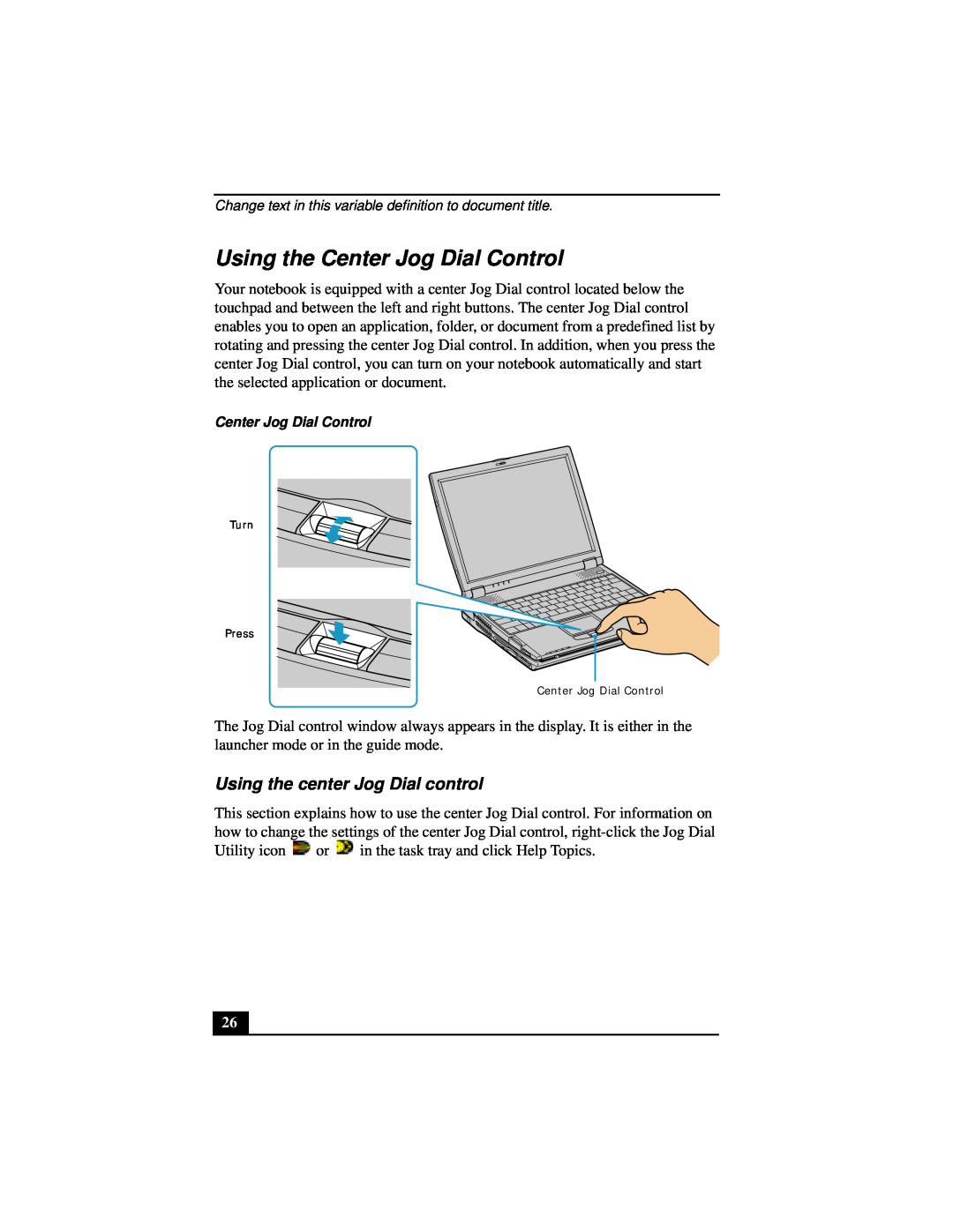 Sony Notebook Computer manual Using the Center Jog Dial Control, Using the center Jog Dial control 