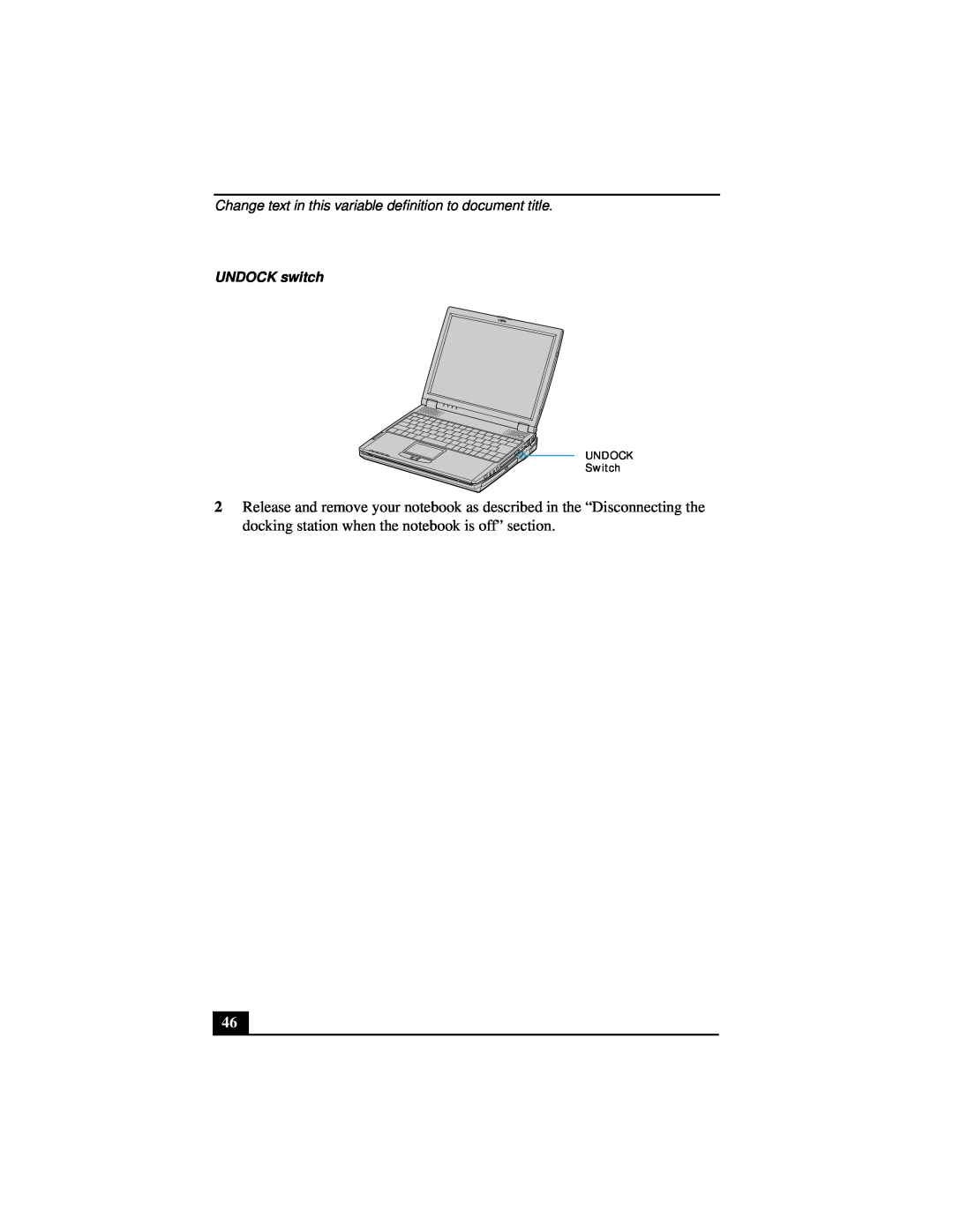 Sony Notebook Computer manual Change text in this variable definition to document title, UNDOCK switch, UNDOCK Switch 
