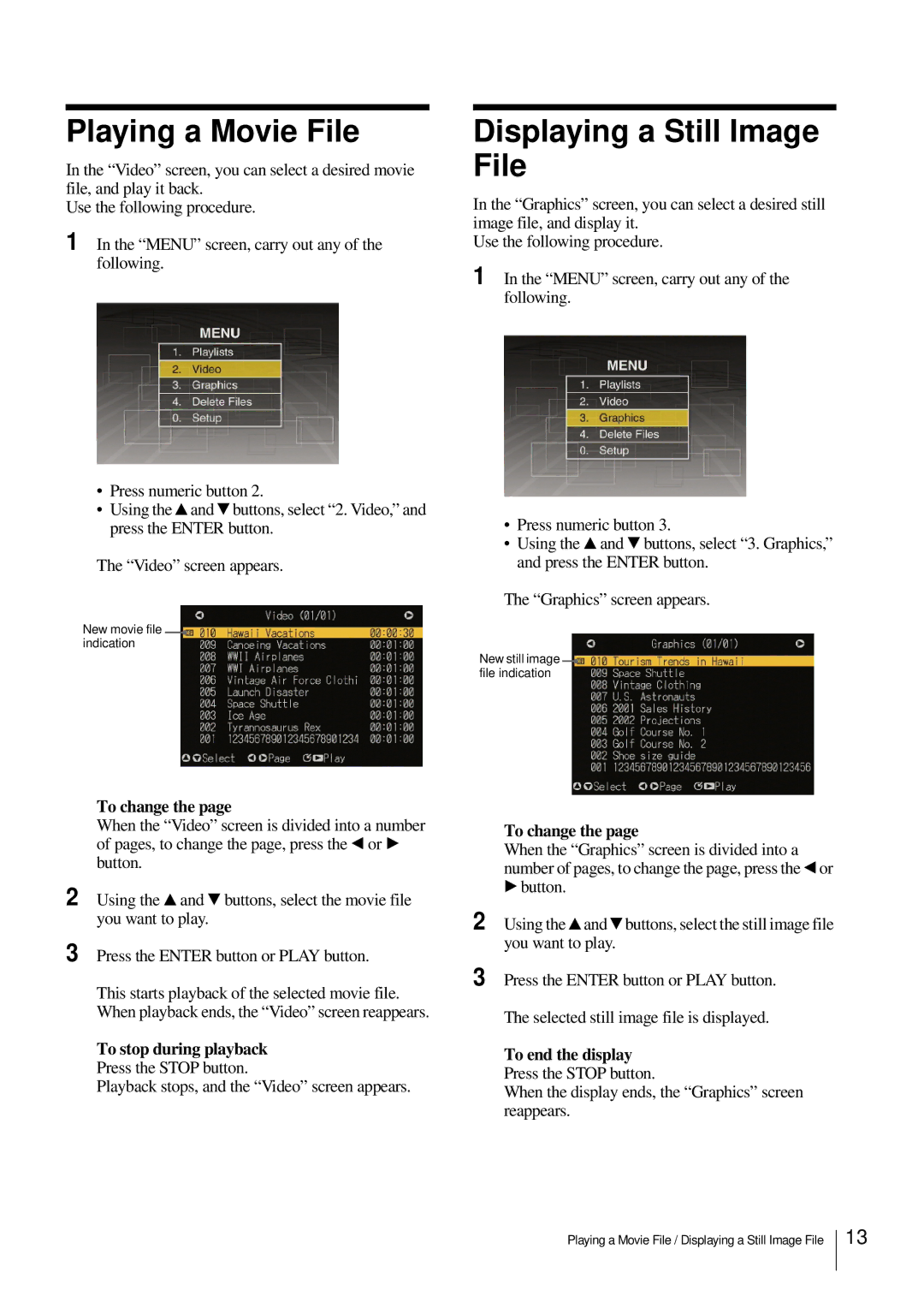 Sony NSP-100 manual Playing a Movie File, Displaying a Still Image File, To change 