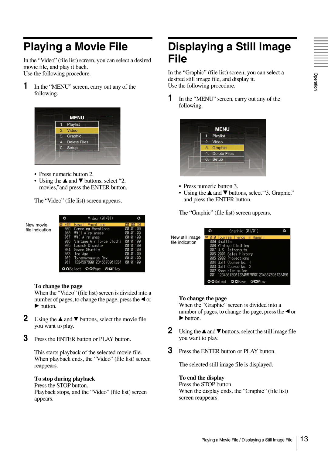 Sony NSP-100 manual Playing a Movie File, Displaying a Still Image File, To change 