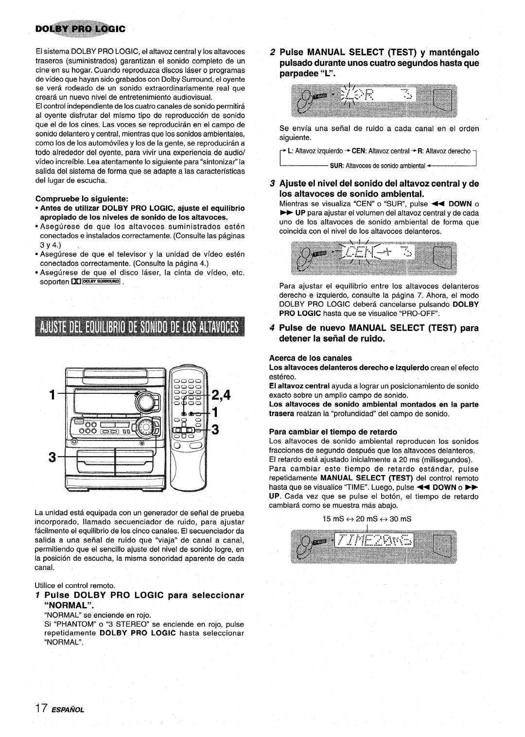 Sony NSX-MT320, SX-MT321 manual Para cambiar el tiempo de retardo, Pulse Dolby PRO Logic para seleccionar Normal 