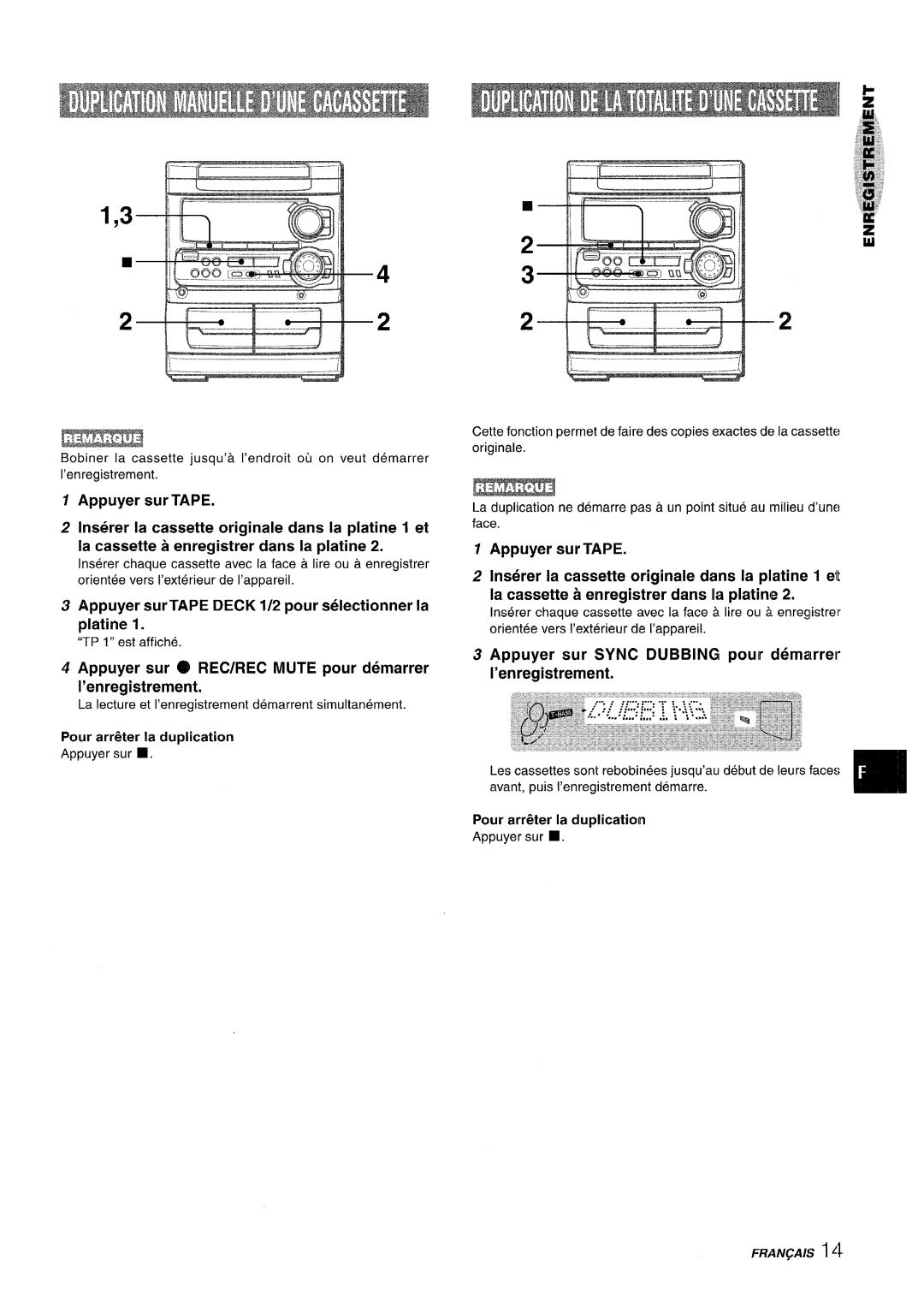 Sony SX-MT321, NSX-MT320 manual Appuyer surTAPE Deck 1/2 pour selectionner la piatine, Pour arr~ter la duplication 