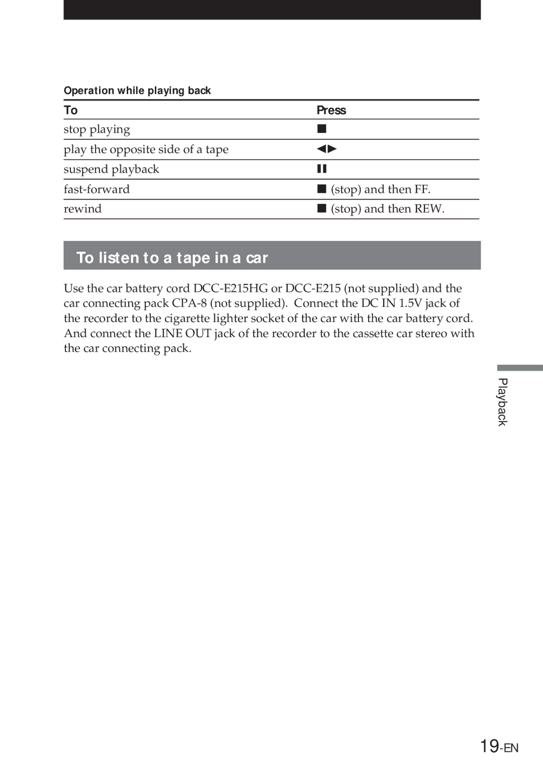 Sony NT-2 manual To listen to a tape in a car, Operation while playing back Press 