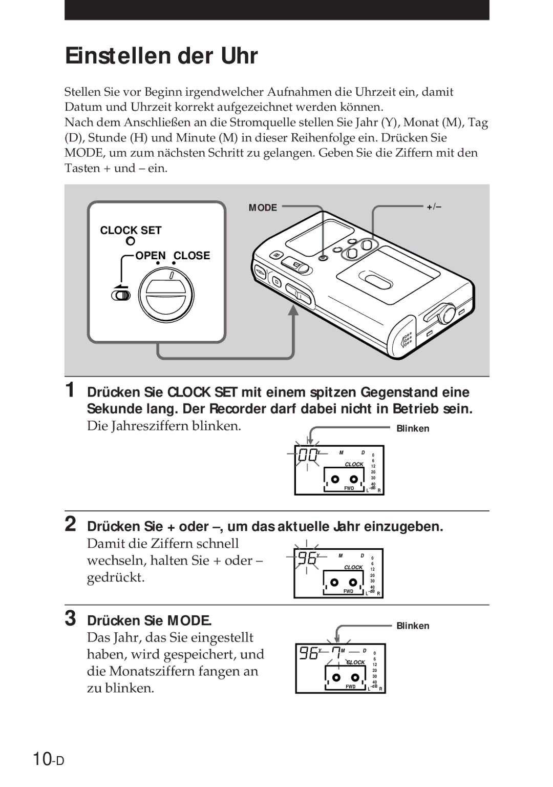 Sony NT-2 manual Einstellen der Uhr, 10-D, Drücken Sie + oder -, um das aktuelle Jahr einzugeben, Damit die Ziffern schnell 