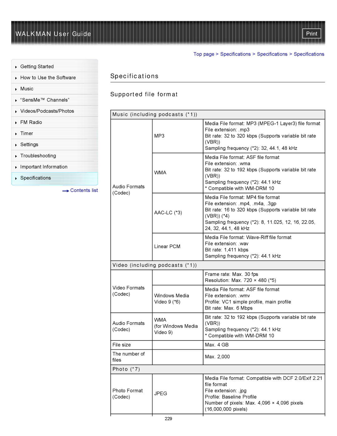 Sony NWZ-E353 Specifications, Supported file format, Music including podcasts *1, Video including podcasts *1, Photo *7 