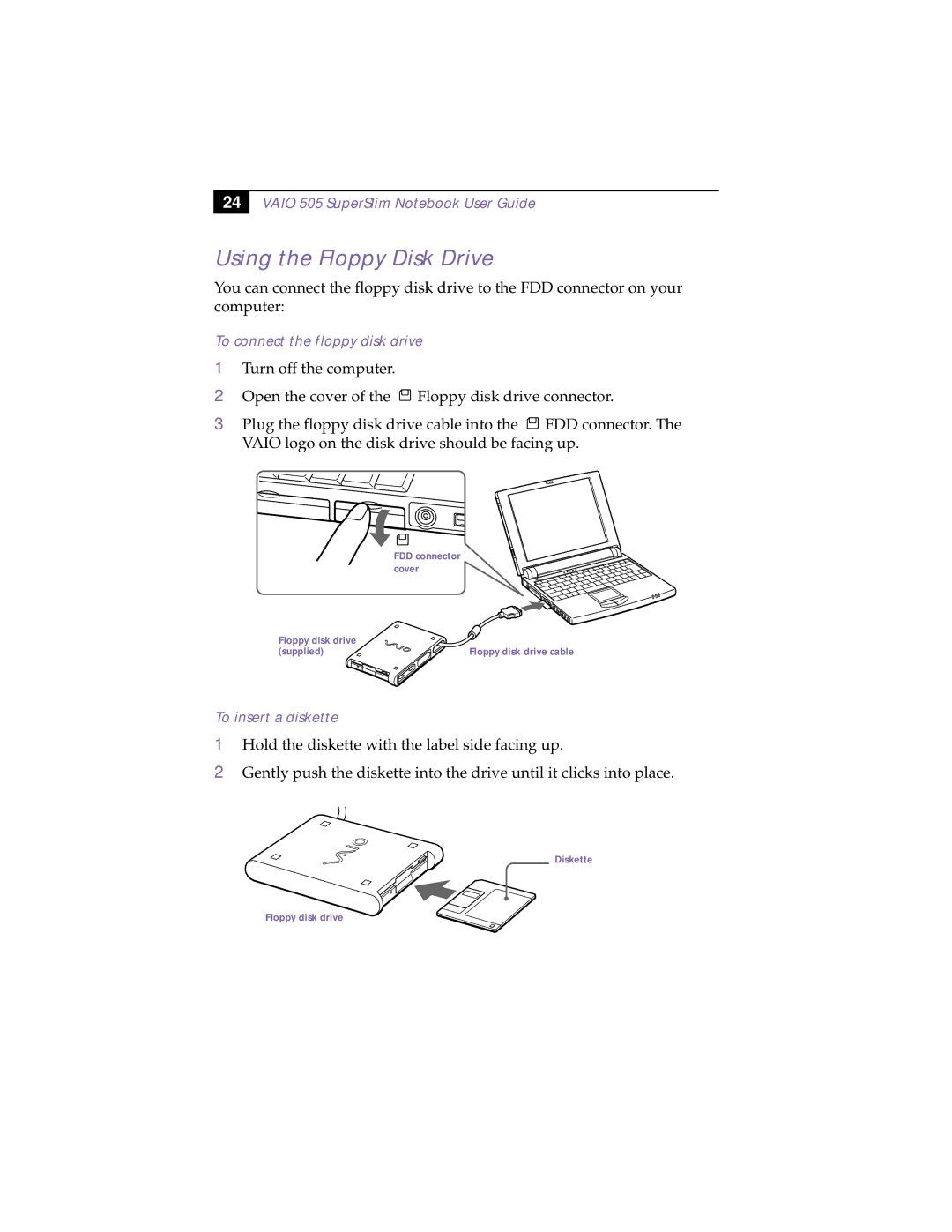 Sony PCG-505TS, PCG-505TX manual Using the Floppy Disk Drive, To connect the floppy disk drive, To insert a diskette 