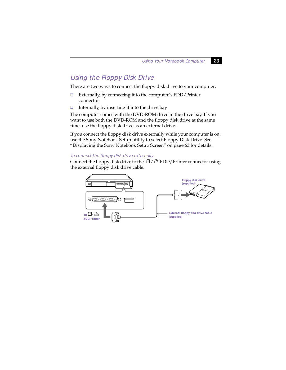 Sony PCG-838 manual Using the Floppy Disk Drive, To connect the floppy disk drive externally 