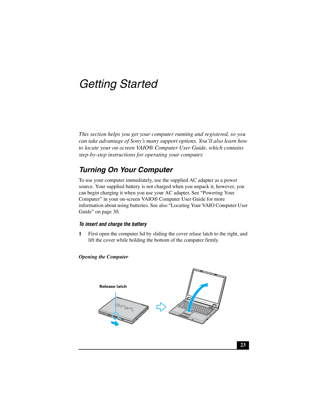 Sony PCG-GRT200Z quick start Turning On Your Computer, To insert and charge the battery, Opening the Computer 