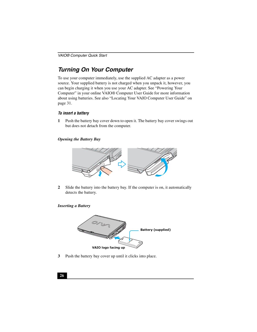 Sony PCG-NV200 quick start Turning On Your Computer, To insert a battery, Opening the Battery Bay, Inserting a Battery 