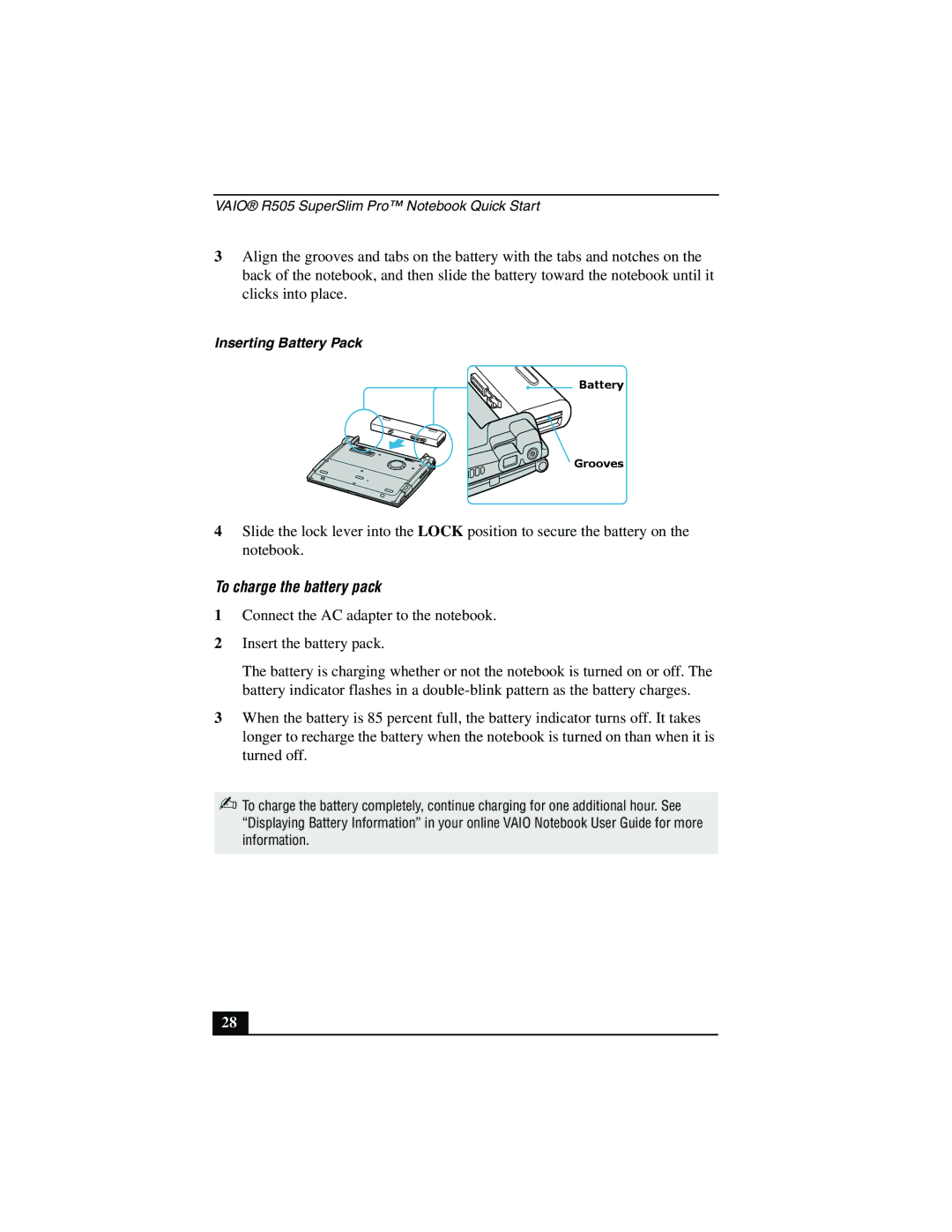 Sony PCG-R505JL/C, PCG-R505JSK, PCG-R505JLK, PCG-R505JEP, PCG-R505JLP, PCG-R505JEK, PCG-R505JSP To charge the battery pack 