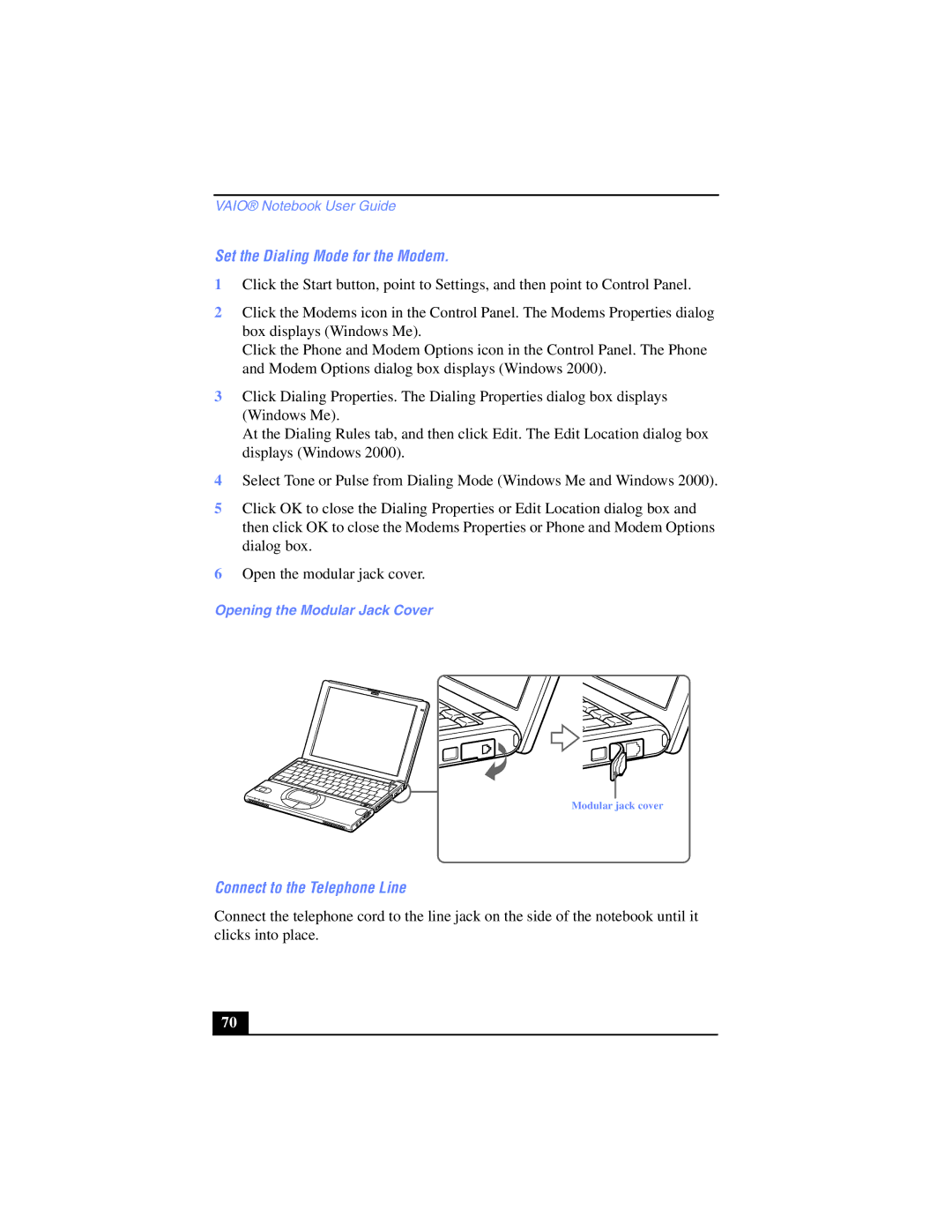 Sony PCG-SR17K manual Set the Dialing Mode for the Modem, Connect to the Telephone Line, Opening the Modular Jack Cover 