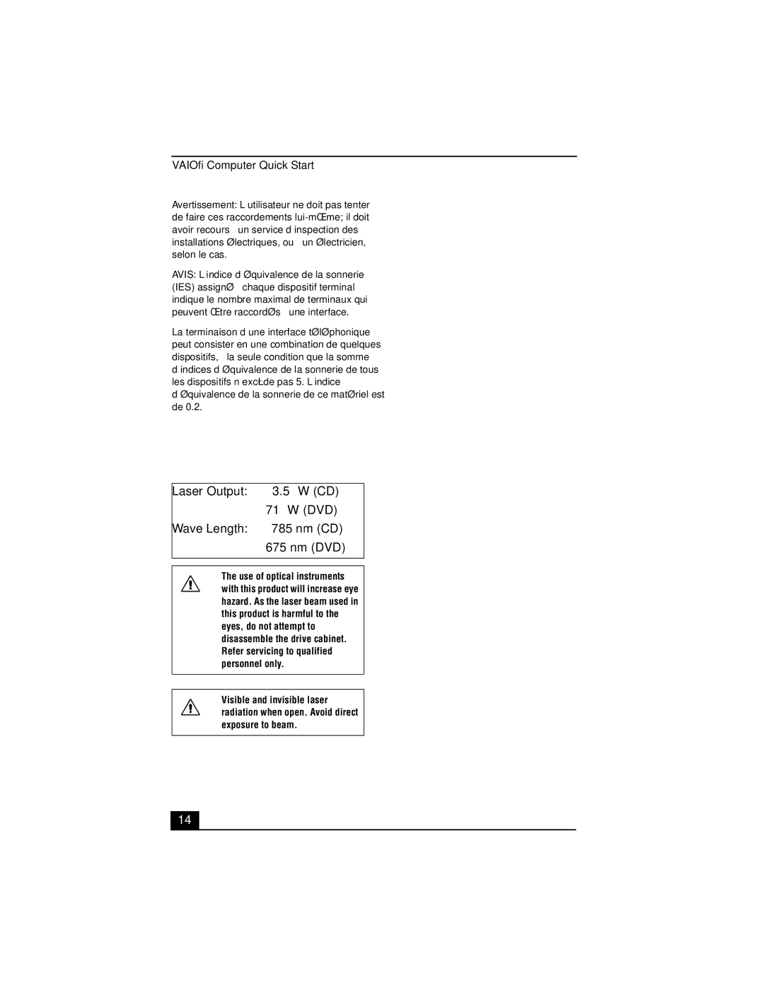 Sony PCG-V505 quick start CD-RW/DVD-ROM Laser Diode Properties, Laser Output ΜW CD 71 µW DVD Wave Length Nm CD Nm DVD 