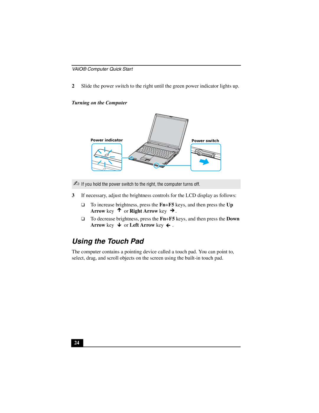 Sony PCG-V505E quick start Using the Touch Pad, Turning on the Computer 