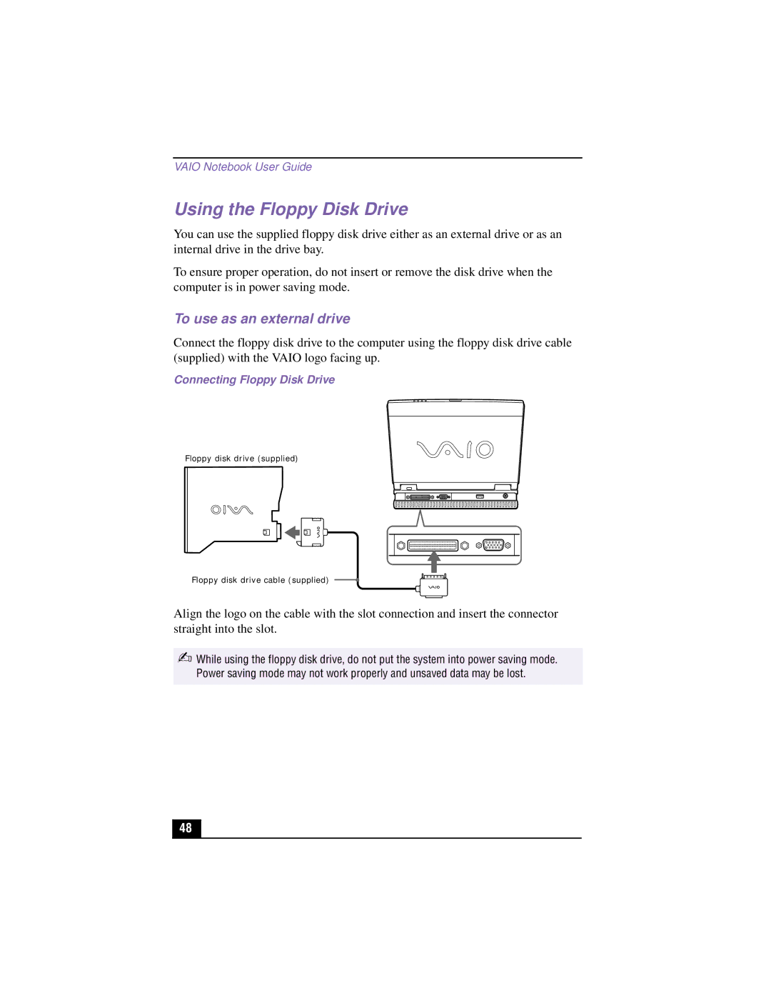 Sony PCG-XG700K, PCG-XG500 manual Using the Floppy Disk Drive, To use as an external drive, Connecting Floppy Disk Drive 