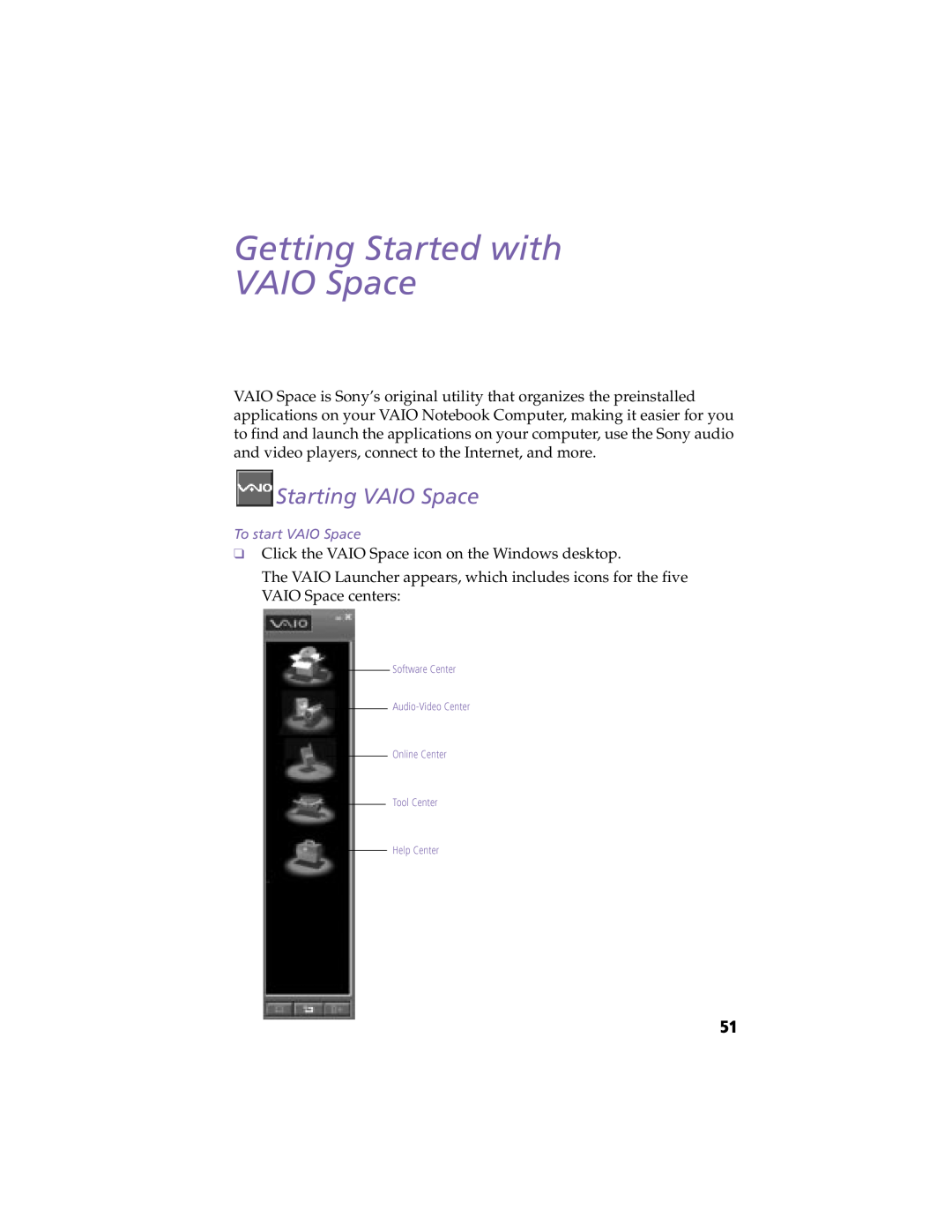 Sony PCG505FX manual Getting Started with VAIO Space, VAIO Space centersOnlineAudioSoftware-VideoCenterCenterCenter 