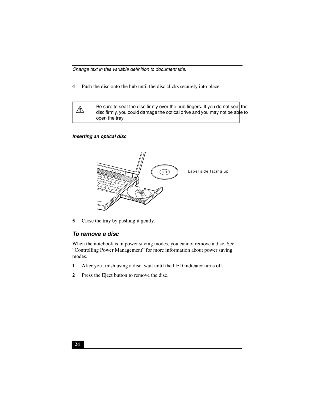 Sony PCGA-UMS1 manual To remove a disc, Inserting an optical disc 