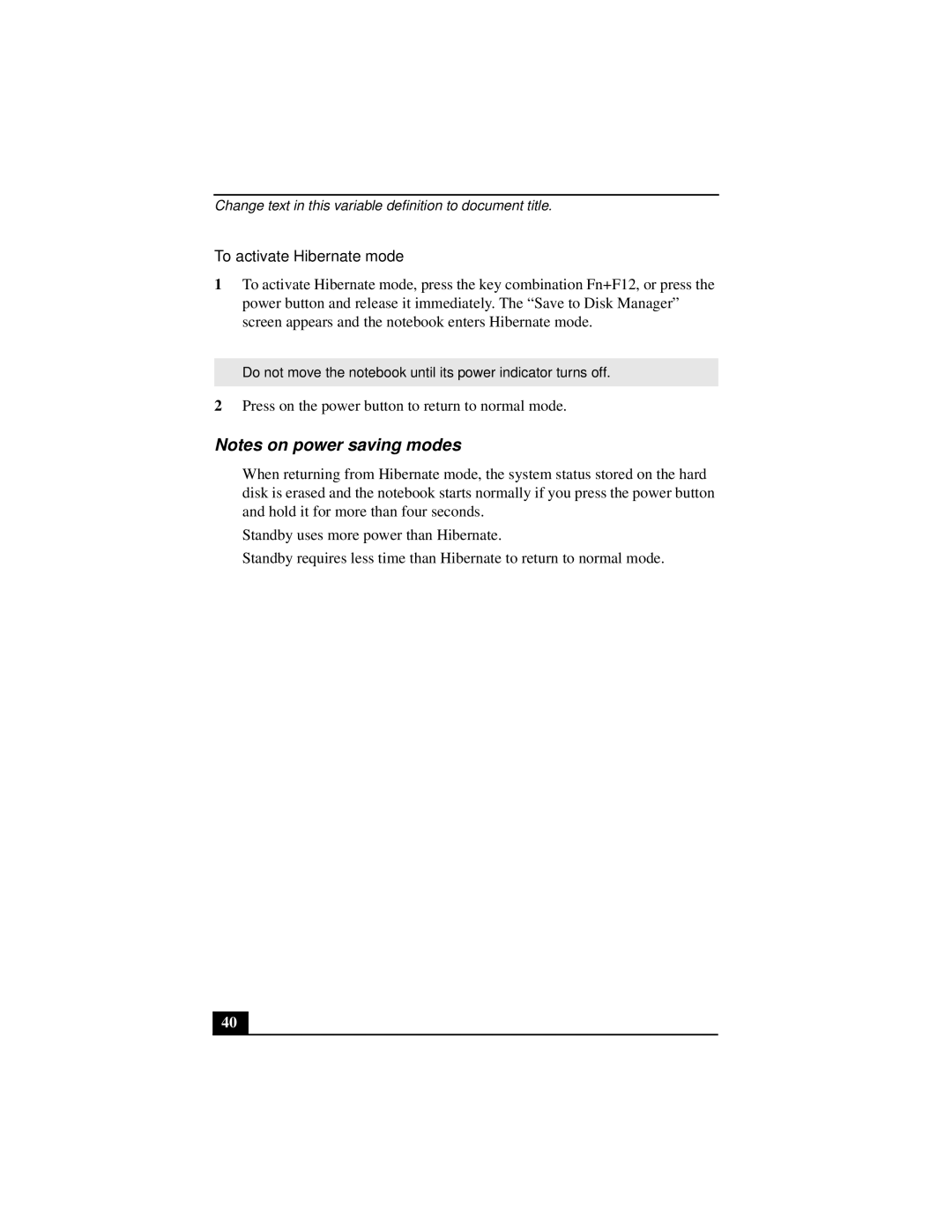 Sony PCGA-UMS1 manual To activate Hibernate mode 