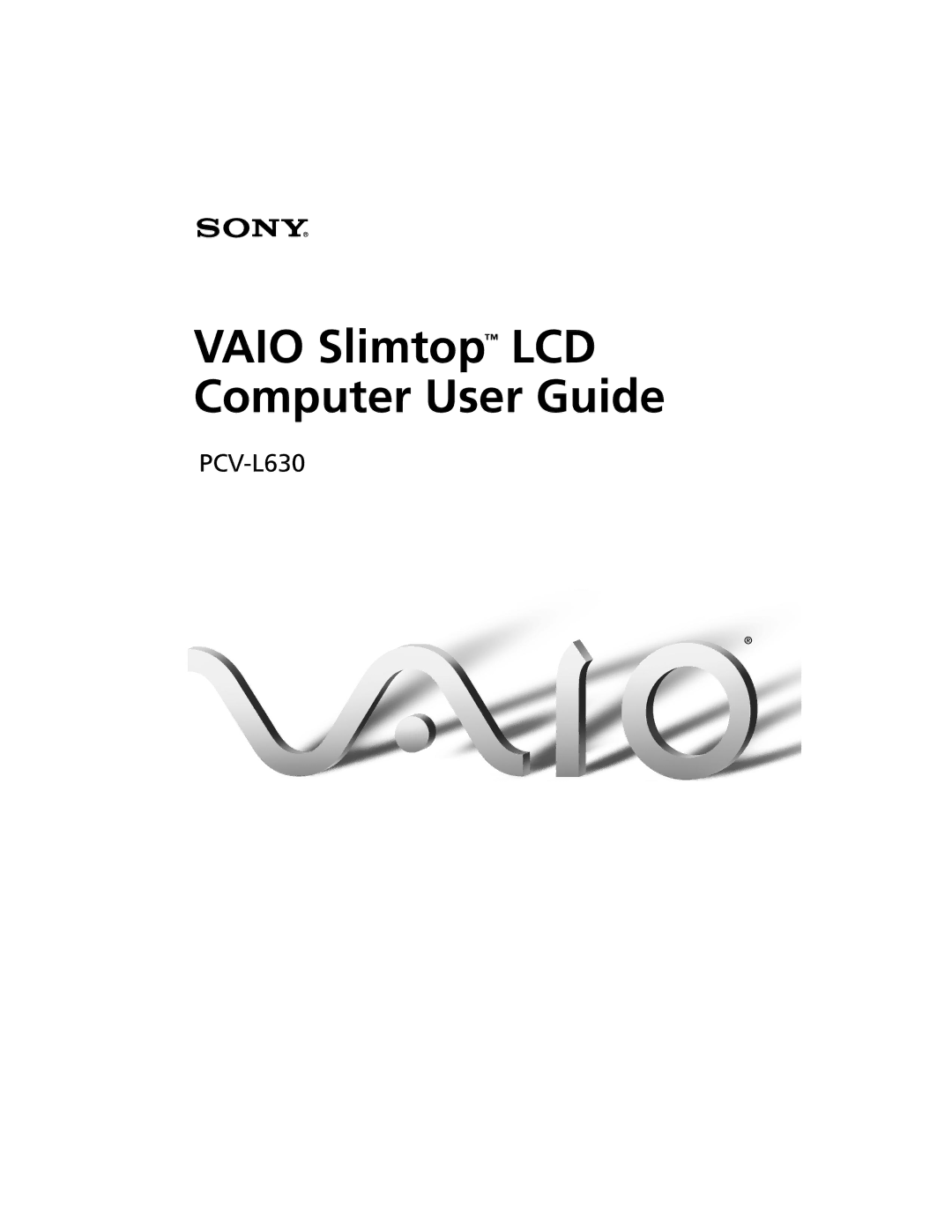 Sony PCV-L630 manual Vaio Slimtop LCD Computer User Guide 