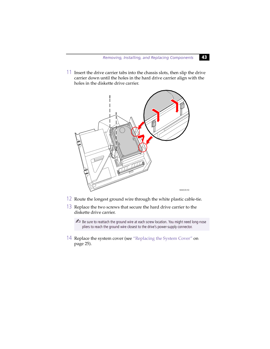 Sony PCV-L630 manual Replace the system cover see Replacing the System Cover on 