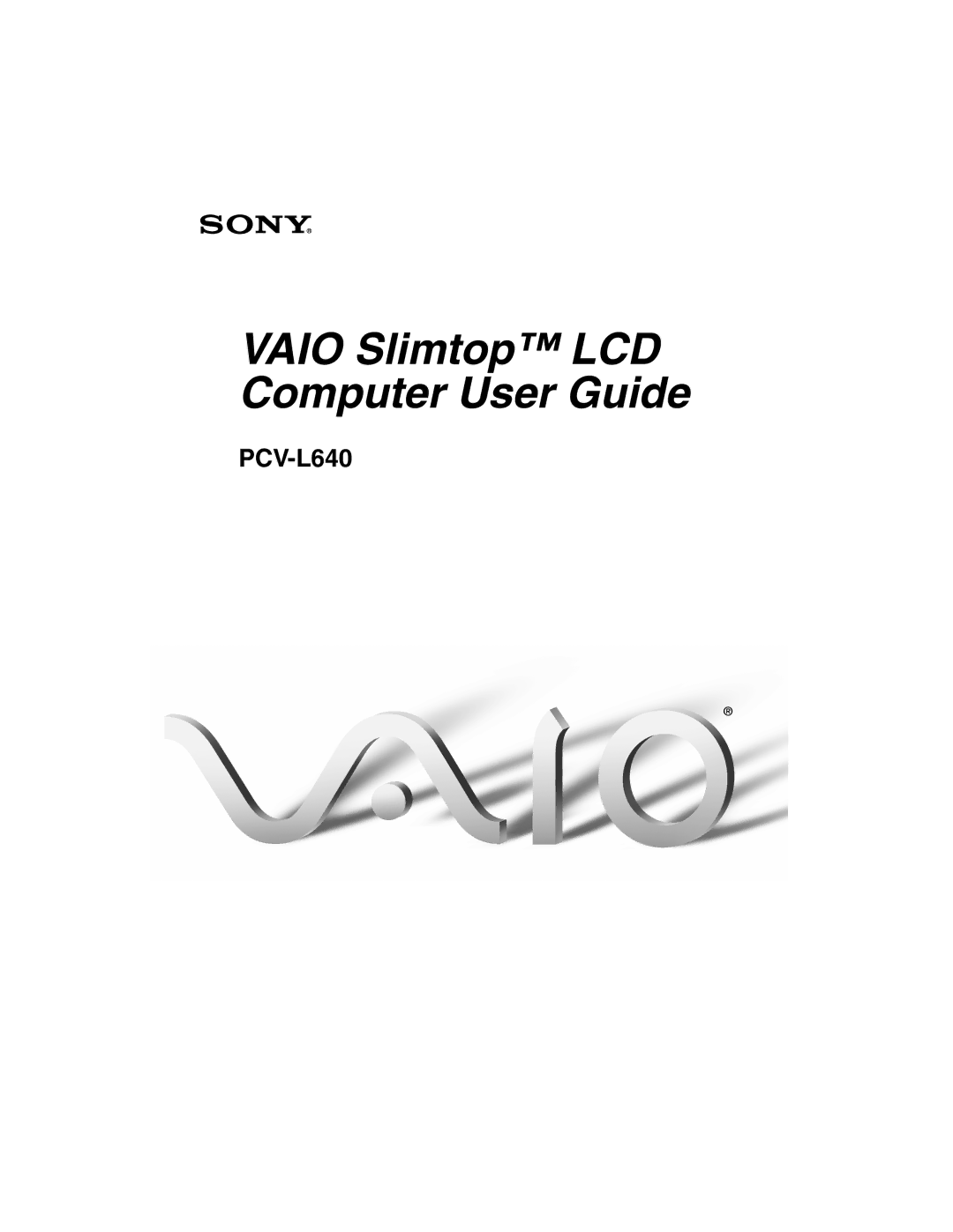 Sony PCV-L640 manual Vaio Slimtop LCD Computer User Guide 