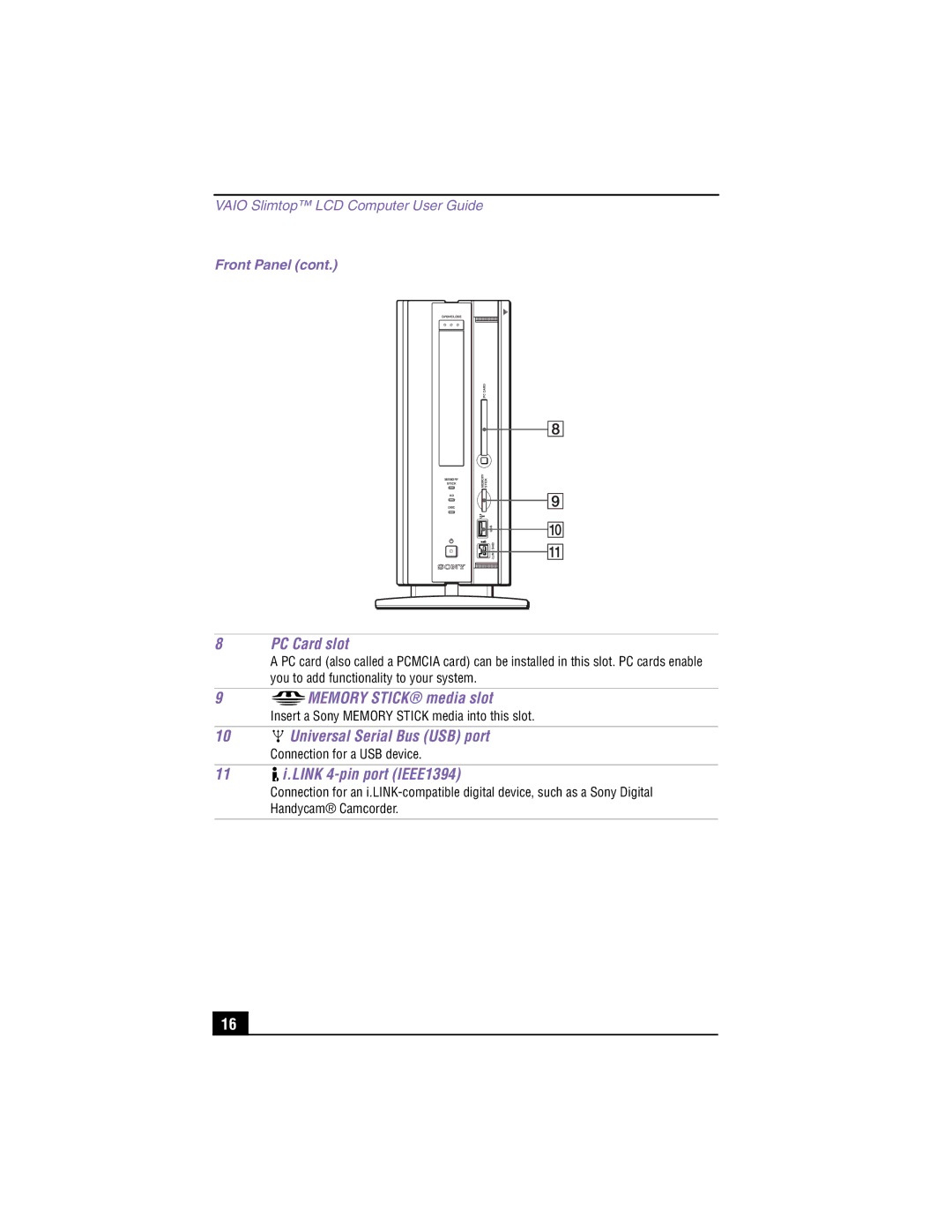 Sony PCV-LX900 manual PC Card slot, Memory Stick media slot, Universal Serial Bus USB port, Link 4-pin port IEEE1394 